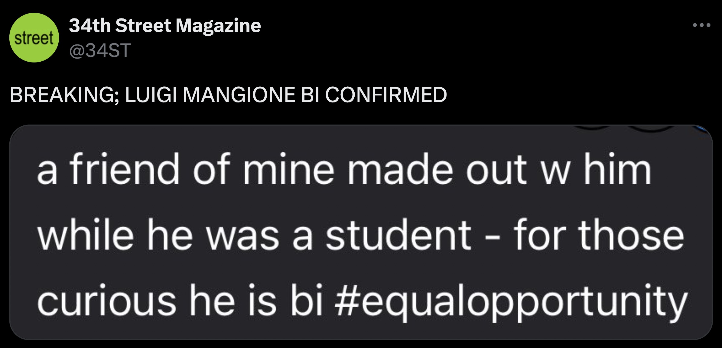 screenshot - street 34th Street Magazine Breaking; Luigi Mangione Bi Confirmed a friend of mine made out w him while he was a student for those curious he is bi